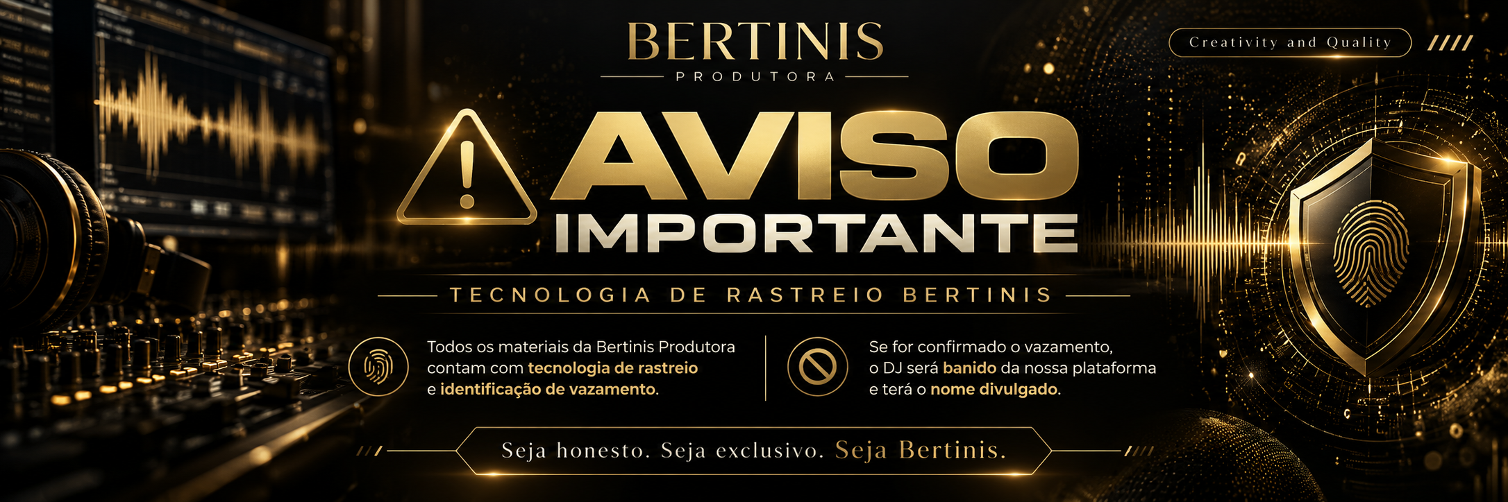 Aviso importante da Bertinis Produtora sobre tecnologia de rastreio, banimento em caso de vazamento e divulgação do nome do responsável.